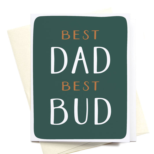 Best Dad Best Bud Greeting Card
