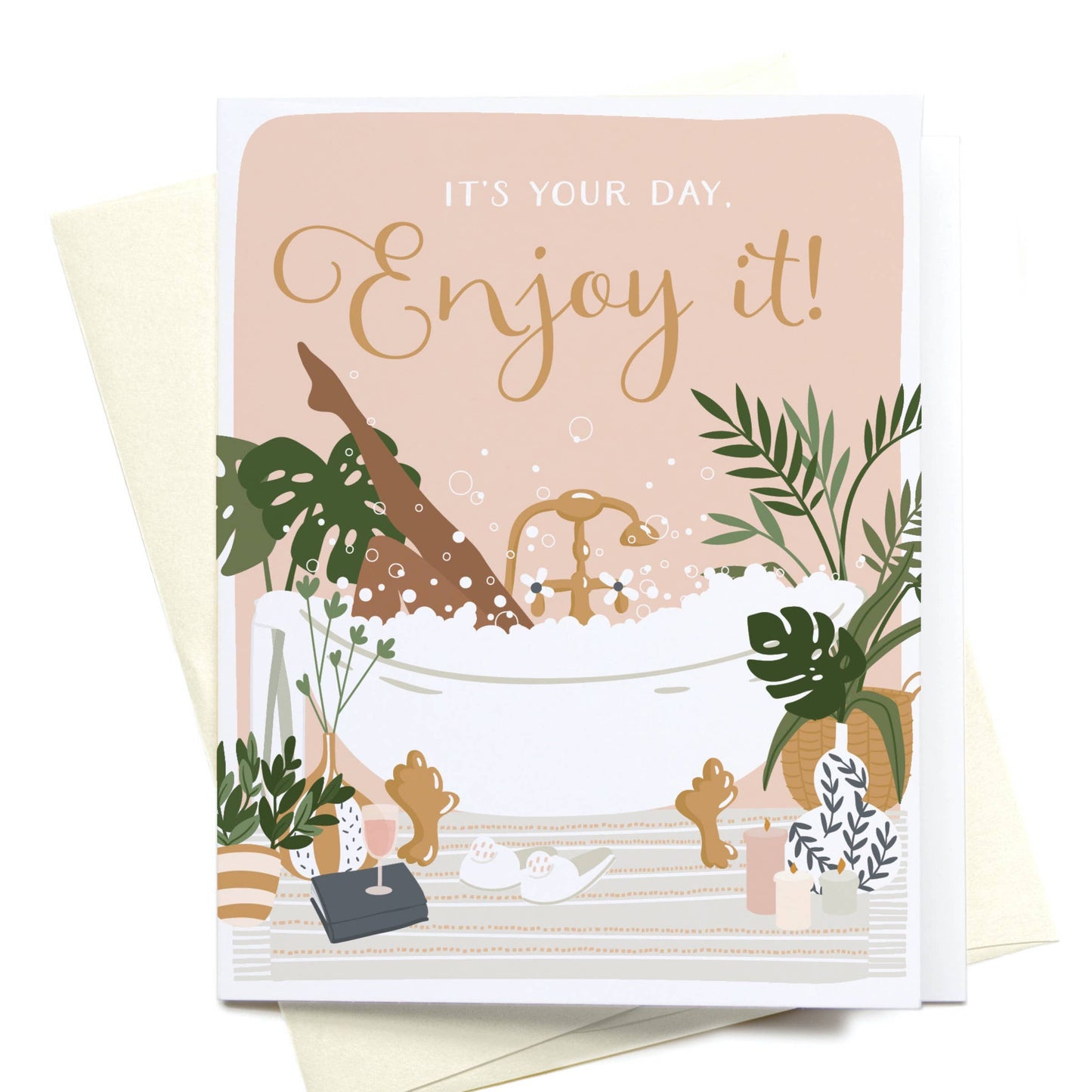 It's Your Day, Enjoy It! Bubble Bath Greeting Card