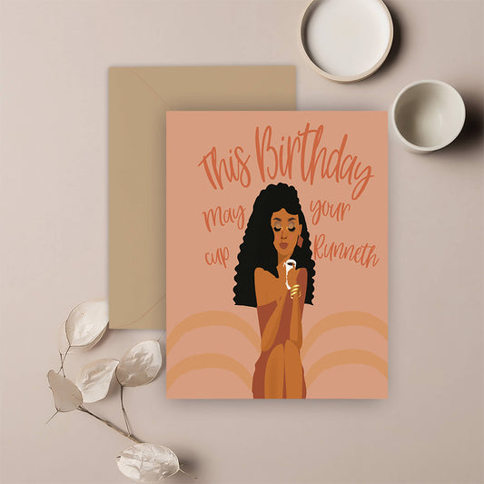 Cup Runneth Over Birthday Card