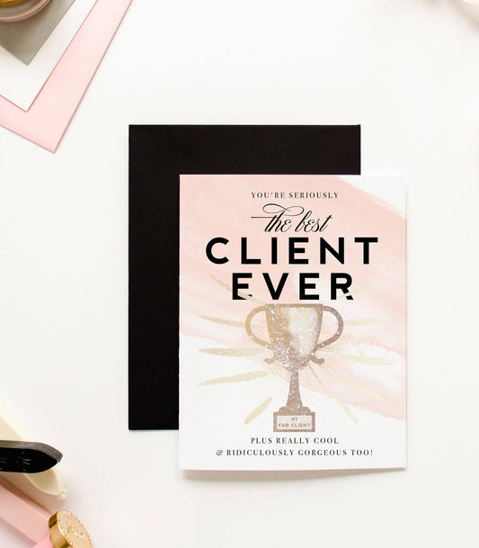 Best Client Ever - Funny Thank You Card for Small Business